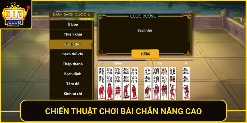 Khám Phá Bài Chắn Online Truyền Thống Bắc Bộ Tại HitClub 2 Chien Thuat Choi Bai Chan Nang Cao