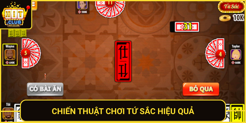 Game Bài Tứ Sắc HitClub – Bài Cổ Truyền Online Đỉnh Nhất 2 Chien Thuat Choi Tu Sac Hieu Qua