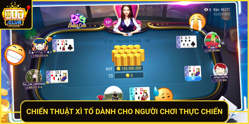 Xì Tố HitClub Đỉnh Cao Của Game Bài Chiến Thuật 2 Chien Thuat Xi To Danh Cho Nguoi Choi Thuc Chien