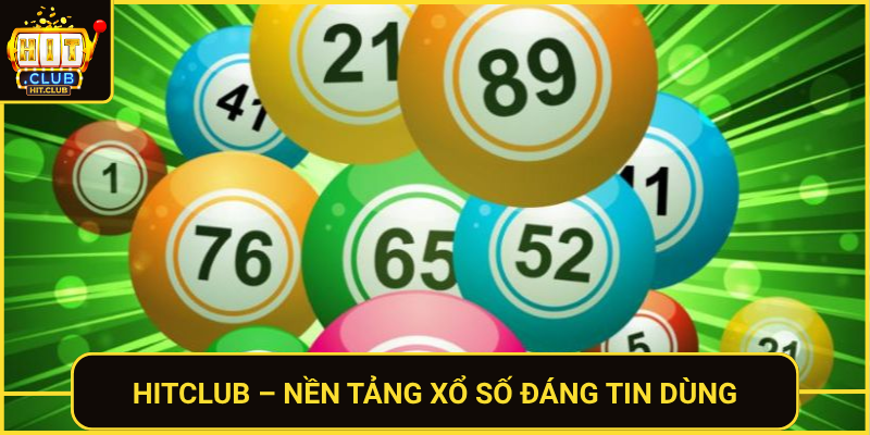 Xổ Số Miền Nam Hôm Nay – Soi Cầu Chuẩn Tại HitClub 2 Hitclub Nen Tang Xo So Dang Tin Dung