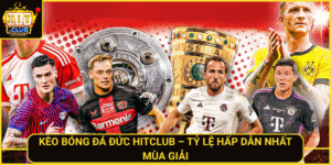 Keo Bong Da Duc Hitclub Ty Le Hap Dan Nhat Mua Giai