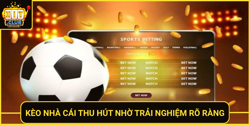 Kèo Nhà Cái Tại Hit Club Hấp Dẫn Và Dễ Theo Dõi 1 Keo Nha Cai Thu Hut Nho Trai Nghiem Ro Rang