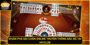 Kham Pha Bai Chan Online Truyen Thong Bac Bo Tai Hitclub