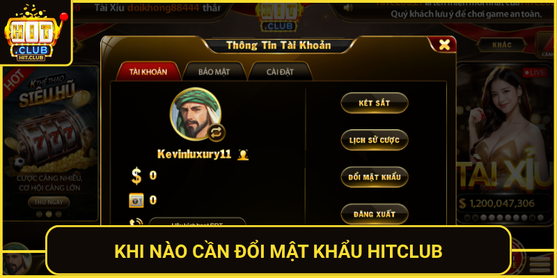 Khi Nao Can Doi Mat Khau Hitclub