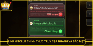 Link Hitclub Chinh Thuc Truy Cap Nhanh Va Bao Mat