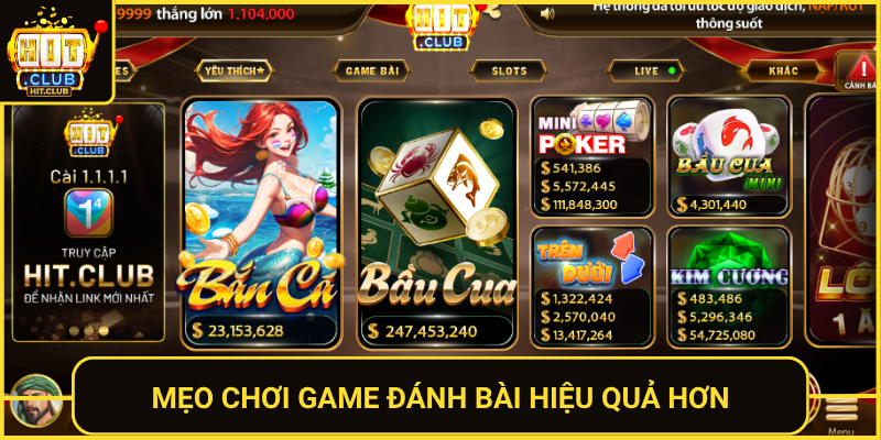 Chơi Game Đánh Bài HitClub – Đỉnh Cao Giải Trí Mọi Lúc 3 Meo Choi Game Danh Bai Hieu Qua Hon