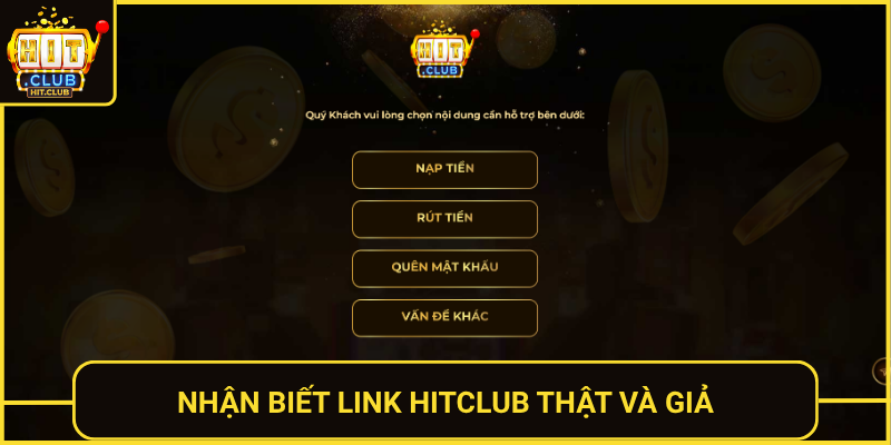 Nhan Biet Link Hitclub That Va Gia