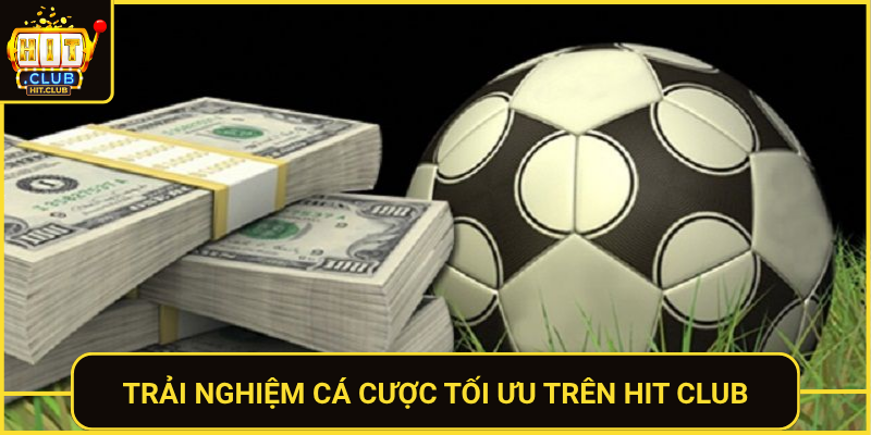 Kèo Bóng Đá Ý Tại Hit Club Hấp Dẫn Với Tỷ Lệ Cạnh Tranh 3 Trai Nghiem Ca Cuoc Toi Uu Tren Hit Club