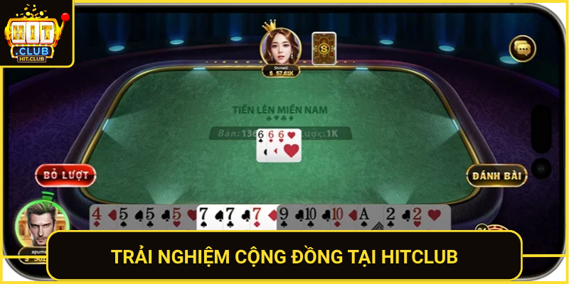 Tiến Lên Miền Nam HitClub – Sân Chơi Bài Đỉnh Nhất 2026 3 Trai Nghiem Cong Dong Tai Hitclub
